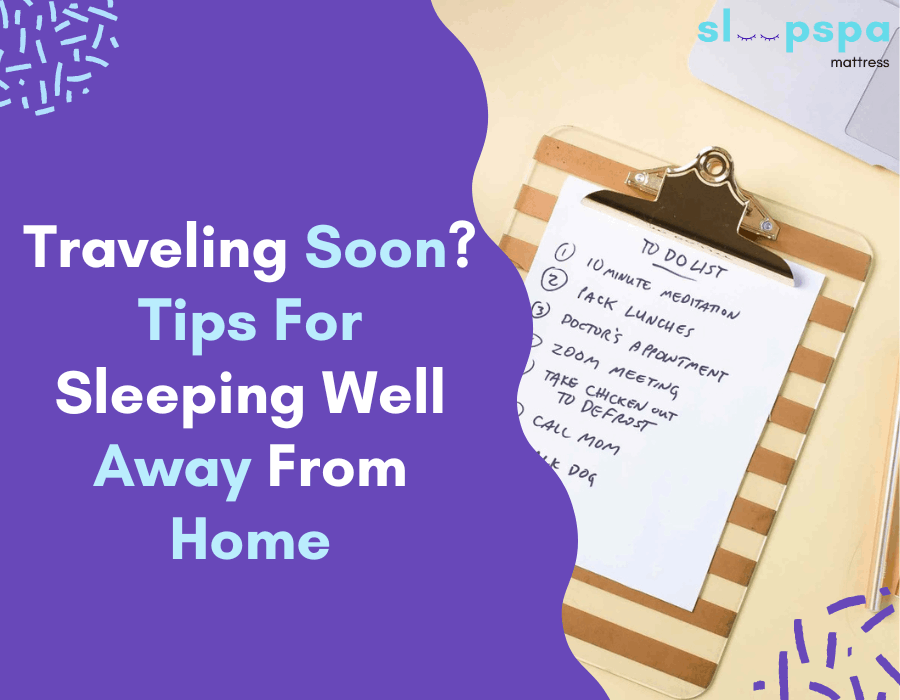 Traveling Soon Tips for Sleeping Well Away from Home Traveling Soon Tips for Sleeping Well Away from Home