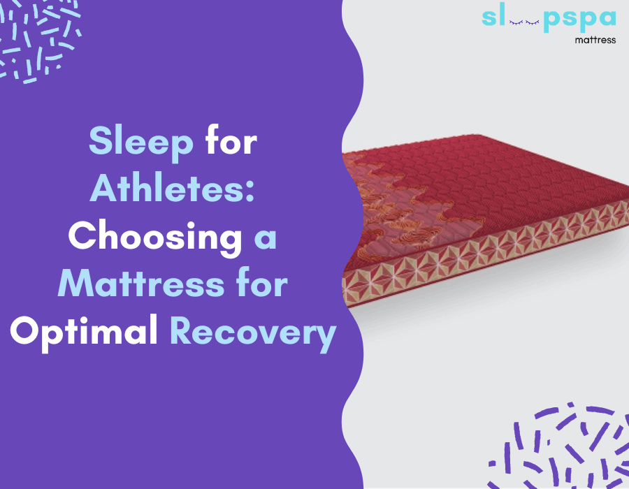 Sleep for Athletes Choosing a Mattress for Optimal Recovery Sleep for Athletes Choosing a Mattress for Optimal Recovery
